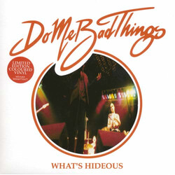 Do Me Bad Things What's Hideous USED VINYL 7INCH 45 RPM SINGLE LIMITED EDITION