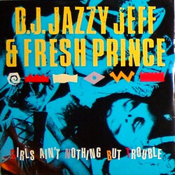 DJ Jazzy Jeff & The Fresh Prince Girls Ain't Nothing But Trouble VINYL 12" USED