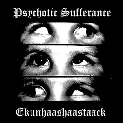 Psychotic Sufferance / Ekunhaashaastaack Psychotic Sufferance / Ekunhaashaastaack USED VINYL 7INCH 33 S RPM LIMITED EDITION