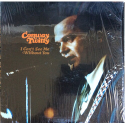 Conway Twitty I Can't See Me Without You Vinyl LP USED