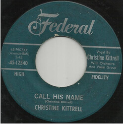 Christine Kittrell Call His Name / Ain't Never Seen So Much Rain Before USED VINYL 7INCH 45 RPM SINGLE