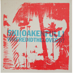 Ski Oakenfull Where Did The Love Go ? 1/2 USED VINYL 12INCH 33 S RPM