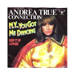 Andrea True Connection N.Y., You Got Me Dancing USED VINYL 7INCH 45 RPM SINGLE STEREO
