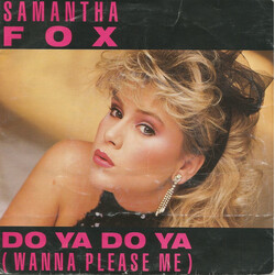 Samantha Fox Do Ya Do Ya (Wanna Please Me) USED VINYL 7INCH 45 RPM SINGLE