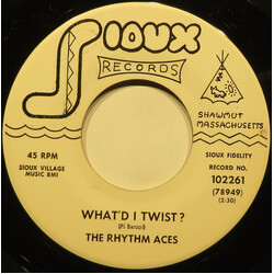 The Rhythm Aces (10) What'd I Twist? USED VINYL 7INCH 45 RPM