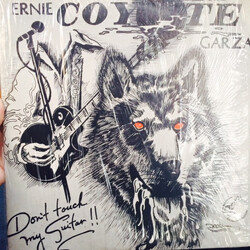 Ernie Coyote Garza Don't Touch My Guitar Vinyl LP USED