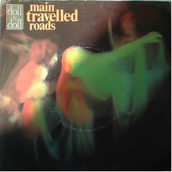 Doll By Doll Main Travelled Roads Vinyl 7" USED