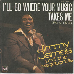 Jimmy James & The Vagabonds I'll Go Where Your Music Takes Me USED VINYL 7INCH 45 RPM SINGLE