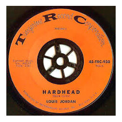 Louis Jordan Hardhead / Never Know When A Woman Changes Her Mind USED VINYL 45 RPM 7INCH