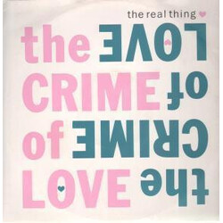 The Real Thing The Crime Of Love VINYL 12" USED