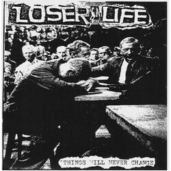 Loser Life Things Will Never Change USED VINYL 7INCH 45 RPM