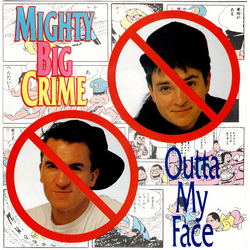 Mighty Big Crime Outta My Face USED VINYL 7INCH 45 RPM