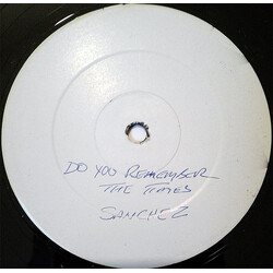 Sanchez Do You Remember The Times USED VINYL 12INCH 45 RPM SINGLE STEREO