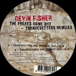Cevin Fisher The Freaks Come Out (Trancesetters Remixes) Vinyl 12" USED