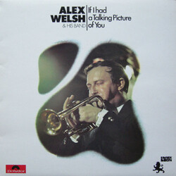 Alex Welsh & His Band If I Had A Talking Picture Of You Vinyl LP USED
