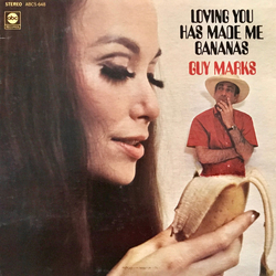 Guy Marks Loving You Has Made Me Bananas Vinyl LP USED