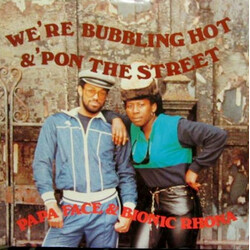 Papa Face / Bionic Rhona We're Bubbling Hot / Pon The Street USED VINYL 12INCH