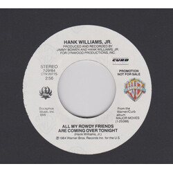 Hank Williams Jr. All My Rowdy Friends Are Coming Over Tonight USED VINYL 7INCH 45 RPM SINGLE PROMO STYRENE STEREO