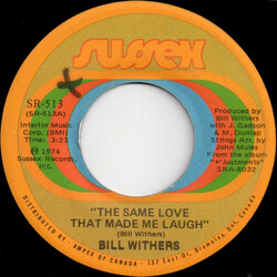 Bill Withers The Same Love That Made Me Laugh USED VINYL 7INCH 45 RPM STEREO