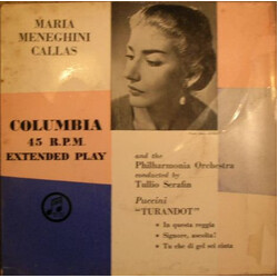 Maria Callas / Philharmonia Orchestra / Tullio Serafin Excerpts From Turandot - Puccini USED VINYL 7INCH 45 RPM EP