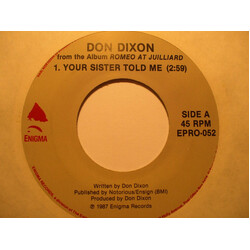 Don Dixon Your Sister Told Me USED VINYL 7INCH 45 RPM SINGLE