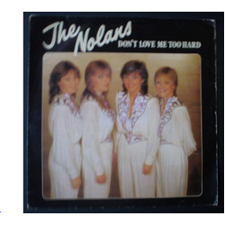 The Nolans Don't Love Me Too Hard USED VINYL 7INCH 45 RPM SINGLE