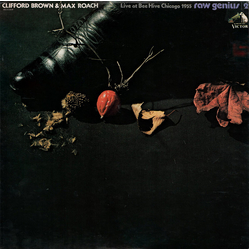 Clifford Brown And Max Roach Raw Genius - Live At Bee Hive Chicago 1955 Vol 2 VINYL LP - Mono