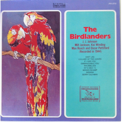 J.J. Johnson Kai Winding Max Roach Milt Jackson Oscar Pettiford The Birdlanders The Birdlanders (Recorded In 1944) VINYL LP - Reissue