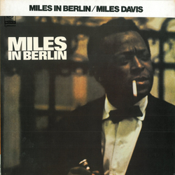 Miles Davis Miles In Berlin VINYL LP - Reissue Stereo