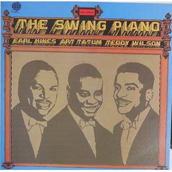 Art Tatum Earl Hines Teddy Wilson The Swing Piano VINYL LP - Compilation
