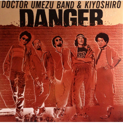 Doctor Umezu Band Doctor Umezu Band Kiyoshiro Imawano Kiyoshiro Imawano Danger VINYL LP - Stereo
