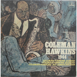 Coleman Hawkins 1944 Vol. 1 VINYL LP - Compilation Mono