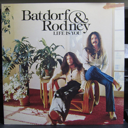 Batdorf & Rodney Life Is You VINYL LP
