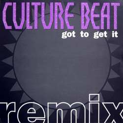 Culture Beat Got To Get It (Remix) VINYL 12" - 45 RPM