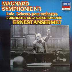 Albéric Magnard Édouard Lalo Ernest Ansermet L'Orchestre De La Suisse Romande Symphonie №3 / Scherzo Pour Orchestre VINYL LP - Reissue