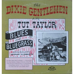 The Dixie Gentlemen Tut Taylor Vassar Clements Blues And Bluegrass VINYL LP