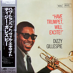 Dizzy Gillespie Have Trumpet Will Excite VINYL LP - Reissue Stereo