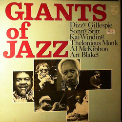 Al Mckibbon Art Blakey Dizzy Gillespie Kai Winding Sonny Stitt Thelonious Monk Giants Of Jazz VINYL LP - Stereo