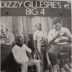 Dizzy Gillespie's Big 4 Dizzy Gillespie's Big 4 VINYL LP