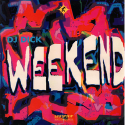 Dj Dick Weekend VINYL 12" - 33 ⅓ RPM Stereo