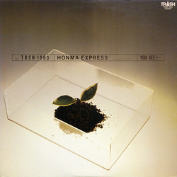 Honma Express You See I... VINYL LP