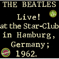 The Beatles Live! At The Star-Club In Hamburg, Germany; 1962 VINYL LP