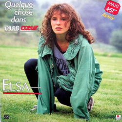 Elsa (2) Quelque Chose Dans Mon Cœur (Remix) VINYL 12" - 45 RPM Maxi-Single