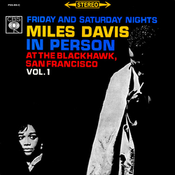 Miles Davis In Person, Friday and Saturday Nights At The Blackhawk, San Francisco, Volume I VINYL LP - Stereo