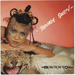 Bow Wow Wow Teenage Queen VINYL 7" - 45 RPM Single Stereo