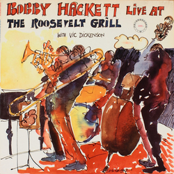 Bobby Hackett Vic Dickenson Live At The Roosevelt Grill VINYL LP