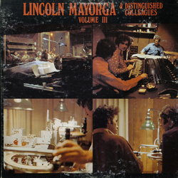 Lincoln Mayorga Lincoln Mayorga & Distinguished Colleagues - Volume III VINYL LP - Limited Edition Repress