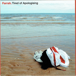 Farrah Tired Of Apologising VINYL 7" - Single