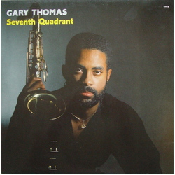 Gary Thomas Seventh Quadrant VINYL LP