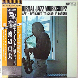 Sadao Watanabe Swing Journal Jazz Workshop 2-Sadao Watanabe /Dedicated To Charlie Parker VINYL LP - Reissue Stereo